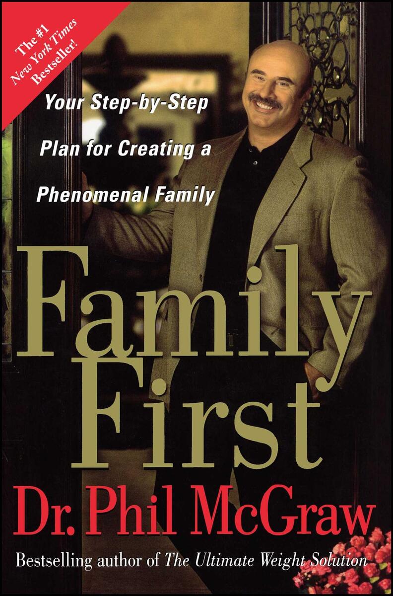 Family First Book By Phil McGraw Official Publisher Page Simon Schuster Family First Book By Phil McGraw Official Publisher Page Simon Schuster
