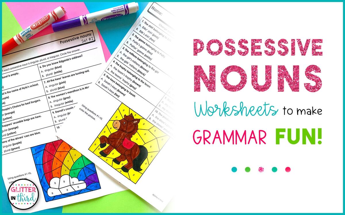 Possessive Nouns Worksheets To Make Grammar FUN Glitter In Third